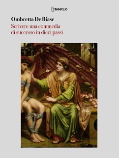 Scrivere una commedia di successo in dieci passi (eBook, ePUB) - De Biase, Ombretta