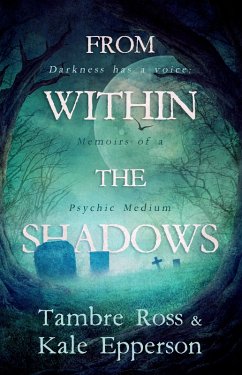 From within the shadows (eBook, ePUB) - Epperson, Kale; Ross, Tambre