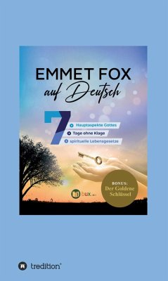 Emmet Fox auf Deutsch (eBook, ePUB) - Fox, Emmet; Schmid-Wilhelm, Benno