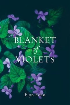 Blanket of Violets (eBook, ePUB) - Eden, Elyn