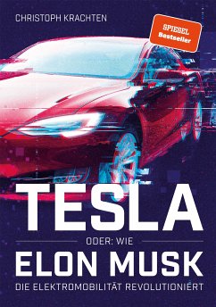 Tesla oder: Wie Elon Musk die Elektromobilität revolutioniert (eBook, ePUB) - Krachten, Christoph