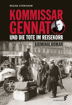 Kommissar Gennat und die Tote im Reisekorb (eBook, ePUB) - Stürickow, Regina