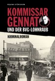 Kommissar Gennat und der BVG-Lohnraub (eBook, ePUB)