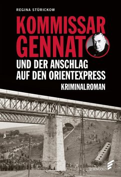 Kommissar Gennat und der Anschlag auf den Orientexpress (eBook, ePUB) - Stürickow, Regina