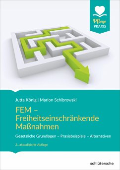 FEM - Freiheitseinschränkende Maßnahmen (eBook, ePUB) - König, Jutta; Schibrowski, Marion