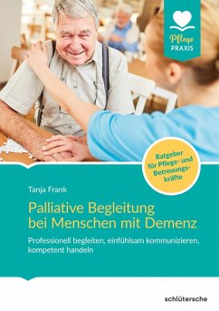 Palliative Begleitung bei Menschen mit Demenz (eBook, PDF) - Frank, Tanja