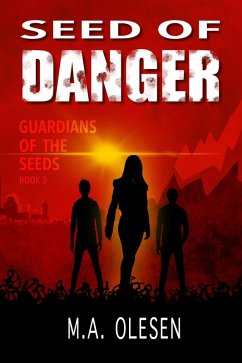 Cover Seed of Danger (Guardians of the Seeds, #3) (eBook, ePUB)