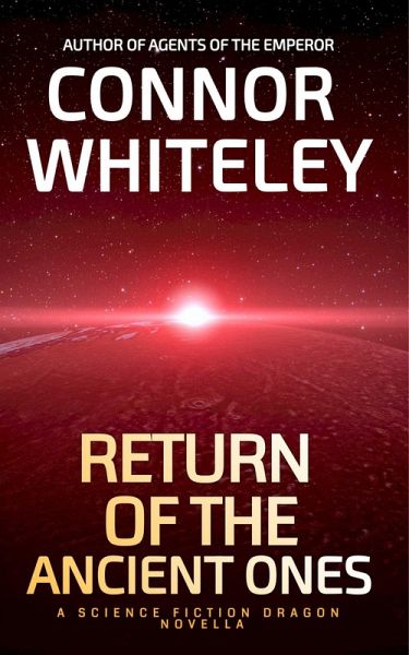 Return of The Ancient Ones: A Science Fiction Dragon Novella (Agents of The Emperor Science Fiction Stories, #9) (eBook, ePUB)