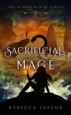 Sacrificial Mage (Blood Magic, #2) (eBook, ePUB)