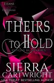 Theirs to Hold (Titans Captivated, #1) (eBook, ePUB)