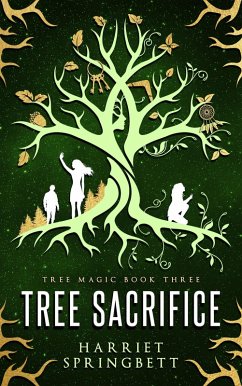 Tree Sacrifice (The Tree Magic Series, #3) (eBook, ePUB) - Springbett, Harriet