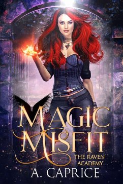 Magic Misfit (The Raven Academy, #1) (eBook, ePUB) - Caprice, A.