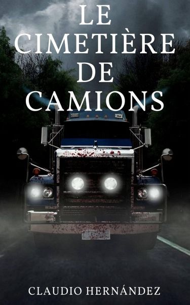 Le cimetière de Camions (eBook, ePUB) Le cimetière de Camions (eBook, ePUB)