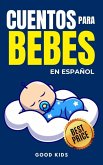 Cuentos Para Bebes en Español (Good Kids, #1) (eBook, ePUB)