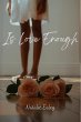 Is Love Enough (eBook, ePUB) - Bild 1