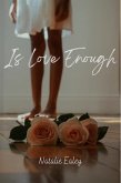 Is Love Enough (eBook, ePUB)