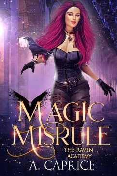 Magic Misrule (The Raven Academy, #3) (eBook, ePUB) - Caprice, A.