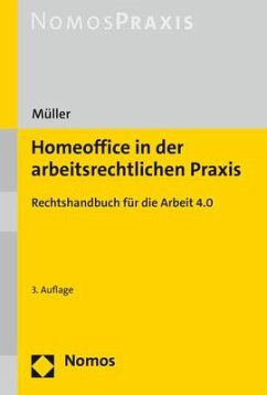Homeoffice in der arbeitsrechtlichen Praxis - Müller, Stefan