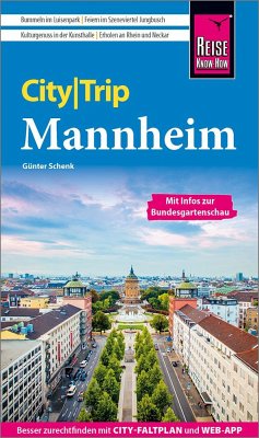 Reise Know-How CityTrip Mannheim mit Infos zur Bundesgartenschau - Schenk, Günter