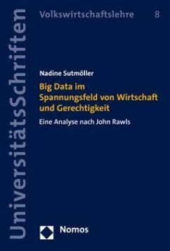 Big Data im Spannungsfeld von Wirtschaft und Gerechtigkeit - Sutmöller, Nadine