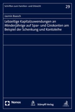 Cover Lebzeitige Kapitalzuwendungen an Minderjährige auf Spar- und Girokonten am Beispiel der Schenkung und Kontoleihe