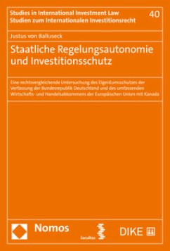 Staatliche Regelungsautonomie und Investitionsschutz - Balluseck, Justus von