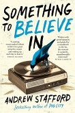 Something to Believe In (eBook, ePUB)