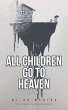 All Children Go to Heaven (eBook, ePUB) - Bild 1
