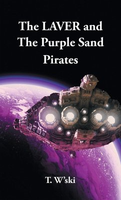 The LAVER and The Purple Sand Pirates (eBook, ePUB) - W'Ski, T.