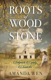 Roots of Wood and Stone (eBook, ePUB)
