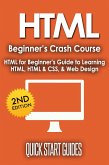HTML Beginner's Crash Course: HTML for Beginner's Guide to Learning HTML, HTML & CSS, & Web Design (eBook, ePUB)