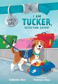 I Am Tucker, Detection Expert (eBook, ePUB) I Am Tucker, Detection Expert (eBook, ePUB)