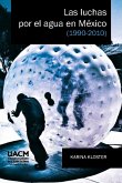 Las luchas por el agua en México (1990-2010) (eBook, ePUB)
