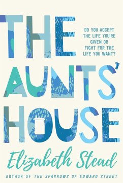 Aunts' House (eBook, ePUB) - Stead, Elizabeth