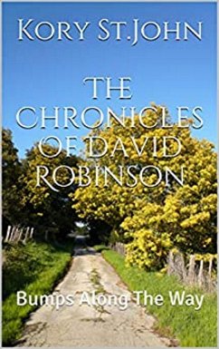 Bumps Along The Way (The Chronicles Of David Robinson, #2) (eBook, ePUB) - StJohn, Kory