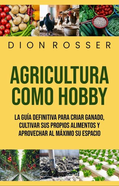 Agricultura como hobby (eBook, ePUB) Agricultura como hobby (eBook, ePUB)