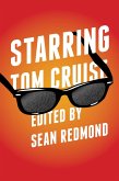 Starring Tom Cruise (eBook, ePUB) Starring Tom Cruise (eBook, ePUB)