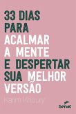 33 dias para acalmar a mente e despertar sua melhor versão (eBook, ePUB)