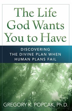 Life God Wants You to Have (eBook, ePUB) - Popcak, Gregory K.