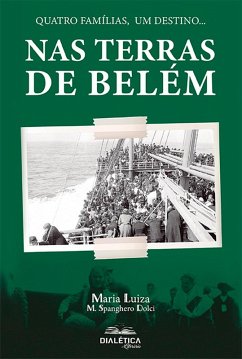 Nas terras de Belém (eBook, ePUB) - Dolci, Maria Luiza Marcomini Spanghero