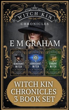 Witch Kin Chronicles Box Set 1, 2, 3 (eBook, ePUB) - Graham, E M