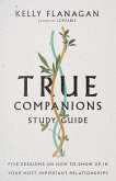 True Companions Study Guide (eBook, ePUB)