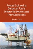 Robust Engineering Designs of Partial Differential Systems and Their Applications (eBook, PDF)