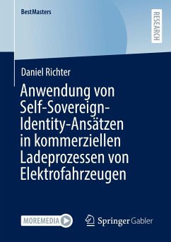 Anwendung von Self-Sovereign-Identity-Ansätzen in kommerziellen Ladeprozessen von Elektrofahrzeugen - Richter, Daniel