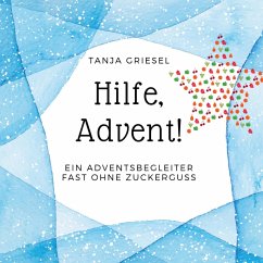 Hilfe, Advent! - Griesel, Tanja