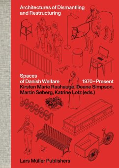 Architectures of Dismantling and Restructuring - Simpson, Deane;Raahuage, Kirsten Marie;Lotz, Katrine