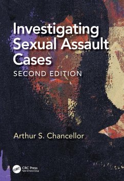 Investigating Sexual Assault Cases (eBook, PDF) - Chancellor, Arthur S.
