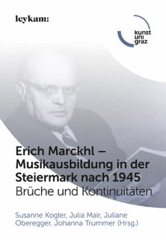 Cover Erich Marckhl - Musikausbildung in der Steiermark nach 1945