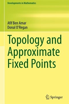 Topology and Approximate Fixed Points - Ben Amar, Afif;O'Regan, Donal