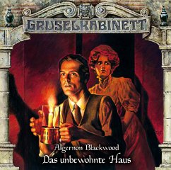Das unbewöhnte Haus / Gruselkabinett Bd.180 (Audio-CD) - Blackwood, Algernon